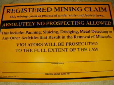 7-1/2'' X 11-1/4'' ''Registered Mining Claim'' Sign -No Prospecting-Panning-Sluicing