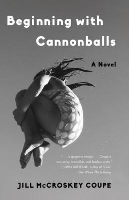Beginning with Cannonballs: A Novel by Coupe, Jill McCroskey [Paperback]
