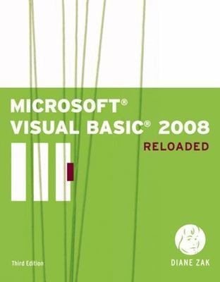 Microsoft Visual Basic 2008: RELOADED (Visual Studio) by Diane Zak