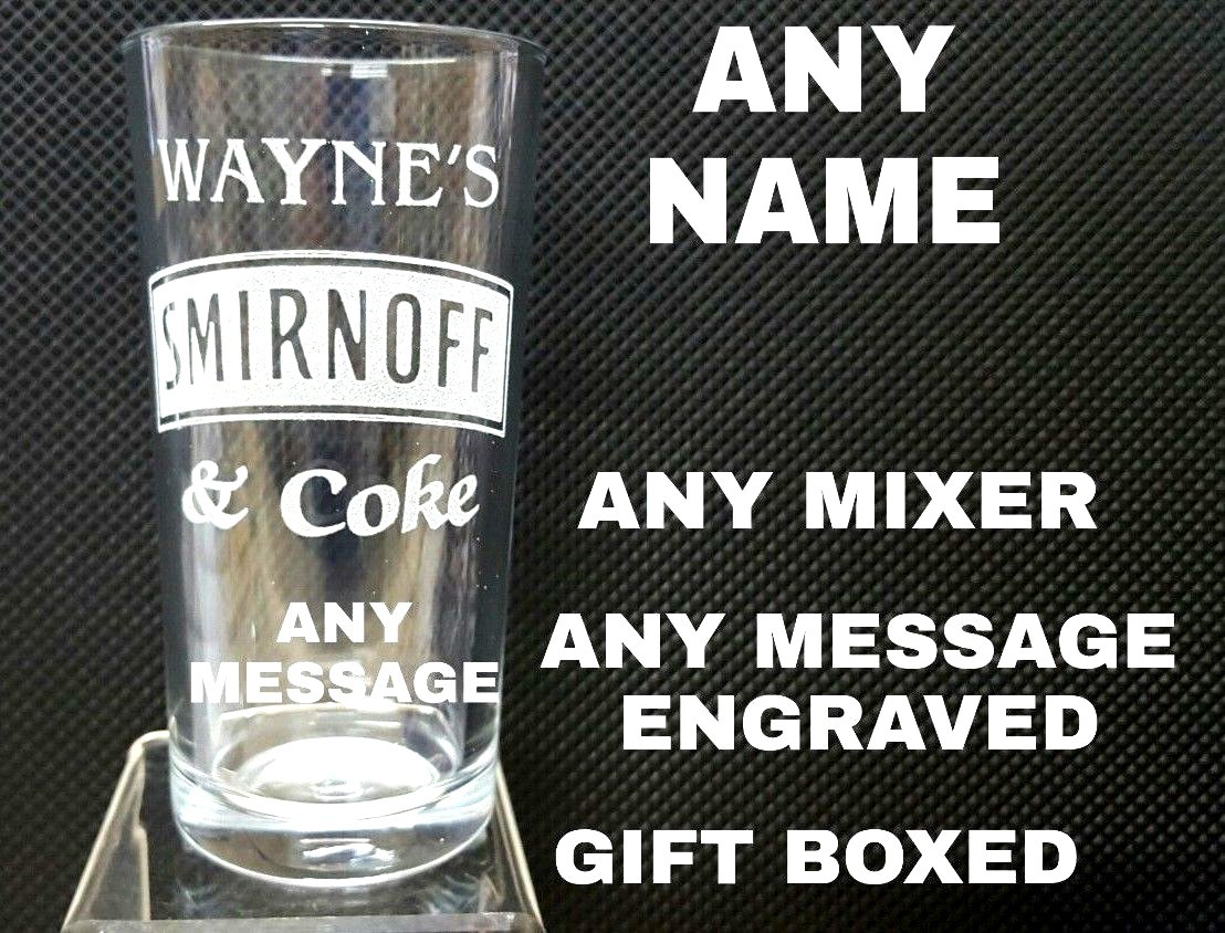 PERSONALISED ENGRAVED SMIRNOFF VODKA AND COKE GLASS VODKA GLASS ANY