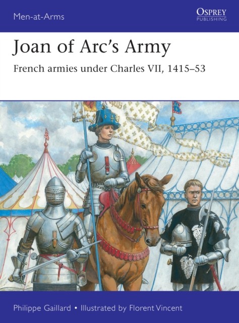Osprey Publishing (Uk) Men's Joan Of Arc’s Army: French Armies Under Charles Vii, 1415–53: 558 (-At-Arms) - Image 4