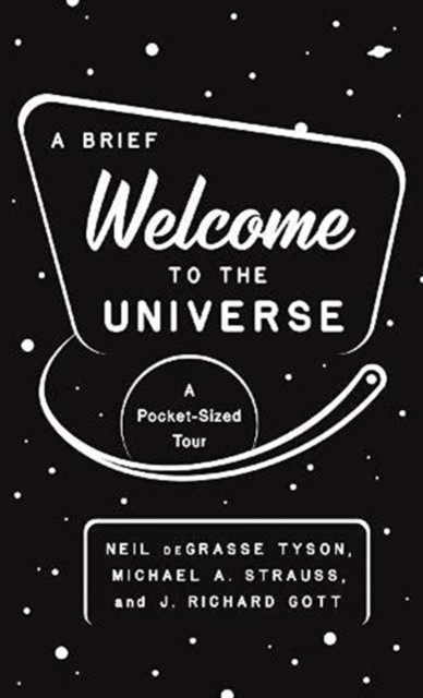 Brief Welcome To The Universe