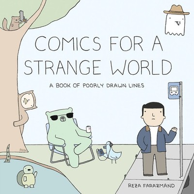 Comics for a Strange World | A Book of Poorly Drawn Lines | Reza Farazmand