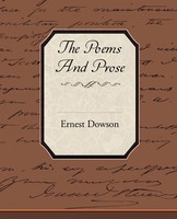 The Poems And Prose Of Ernest Dowson | Ernest Dowson | Englisch | Taschenbuch