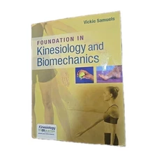 Foundations in Kinesiology and Biomechanics by Samuels PT DPT MSEd