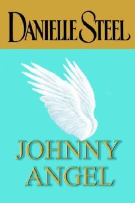 Johnny Angel - Hardcover By Steel, Danielle - GOOD