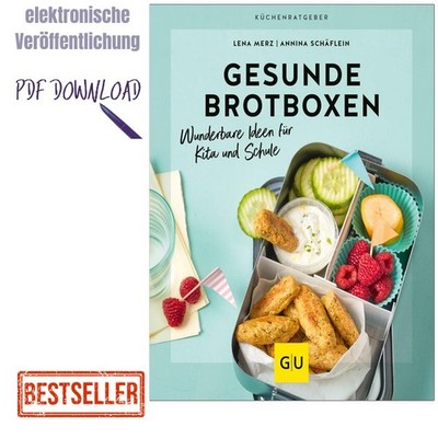Annina Schäflein Gesunde Brotboxen: Leckere Pausensnacks für Kita und Sch