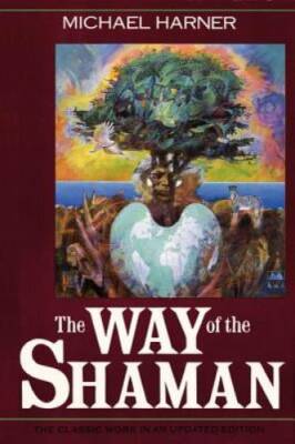 The Way of the Shaman - Paperback By Harner, Michael - GOOD