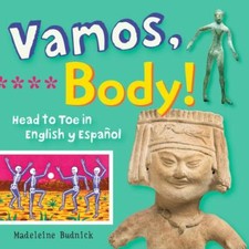 Vamos, Body!: Head to Toe in English y Español (ArteKids) by Budnick, Madeleine