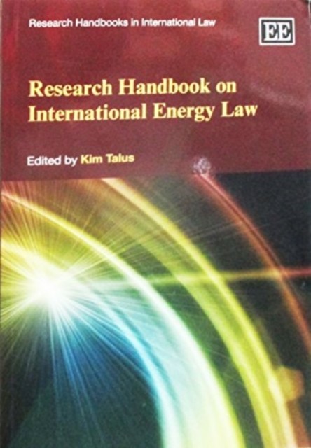 Research Handbook on International Energy Law Talus Paperback Edward Elgar