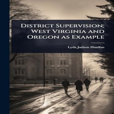 District Supervision West Virginia and Oregon as Example Lyda Jud