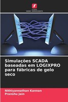 SimulaçõEs Scada Baseadas Em Logixpro Para FáBricas De Gelo Seco Kannan (U. A.)