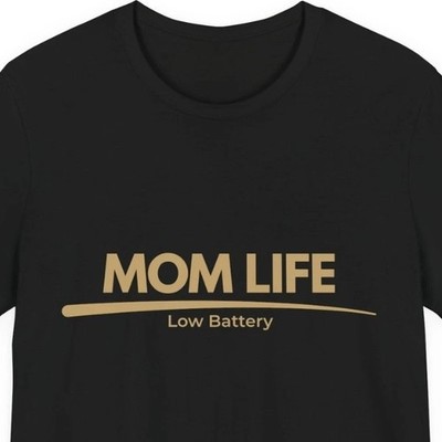 Mom Life Low Battery Funny Mom Shirt Tired Mom Life Humor Gift for Mom