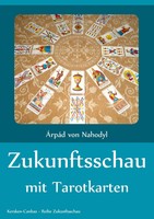 Arpad Von Nahodyl | Zukunftsschau Mit Tarotkarten | Taschenbuch | Deutsch (2015)