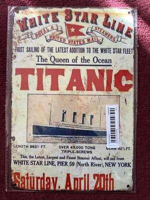  Queen Of The Ocean  White Star Line Royal Steamers Pier 59 Titanic Metal Sign