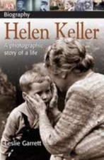 DK Biography: Helen Keller: A Photographic Story of a Life