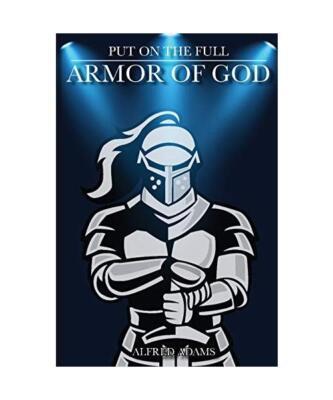 Put on the Full Armor of God, Alfred Adams