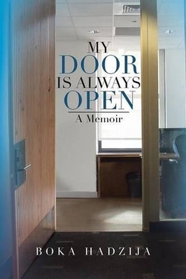 My Door Is Always Open: A Memoir by Boka Hadzija (English) Paperback Book