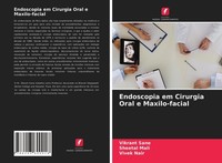 Endoscopia Em Cirurgia Oral E Maxilo-Facial Vikrant Sane