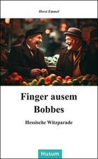 Horst Emmel Finger ausem Bobbes: Hessische Witzparad (Husum-Taschenbu (Hardback)