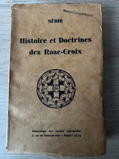 Paul Sédir. Histoire et doctrines des Rose-Croix. 1932. La meilleure édition