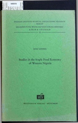 Studies in the Staple Food Economy of Western Nigeria. Güsten, Rolf: