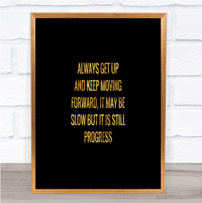 Keep Moving Forward Zitat Druck Schwarz & Gold Wandbild Bild