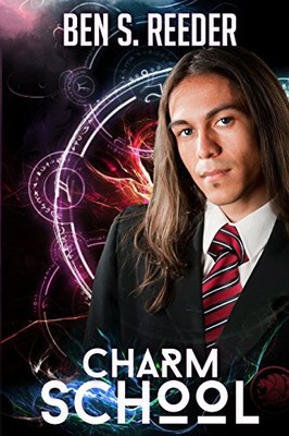 Charm School: Volume 4 (The Demon's Apprentice),Ben Reeder