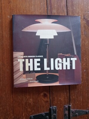 The Light: Living With Modern Class..., Wilhide, Elizab