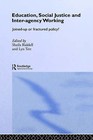 Education, Social Justice and Inter-Agency Working: Joined-Up or Fractured Policy? by Taylor & Francis Ltd (Hardback, 2001)
