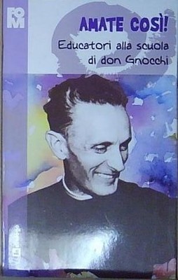 AMATE SO. PÄDAGOGEN IN DER SCHULE VON DON GNOCCHI Im Dialog 2010