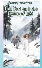 The Yeti and the Camp of Loki: Merry Trotter by Lilian Mercer Paperback Book