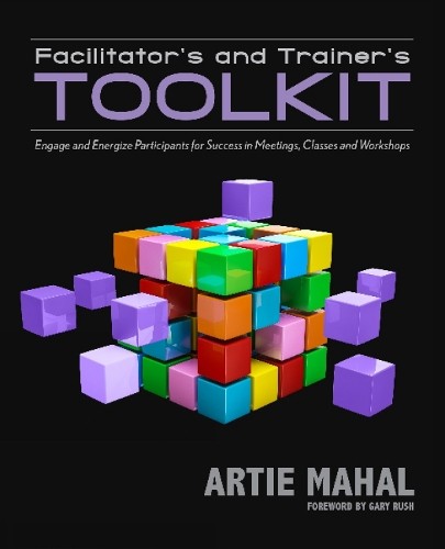 Facilitator's & Trainer's Toolkit by Artie Mahal - 9781935504894