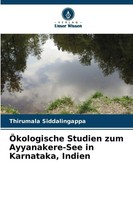 ÖKologische Studien Zum Ayyanakere-See In Karnataka, Indien Siddalingappa Buch