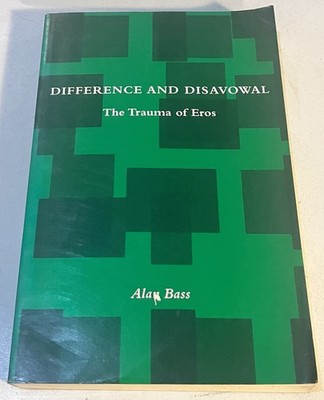 Difference and Disavowal: The Trauma of Eros