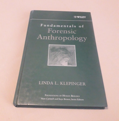 Fundamentals of Forensic Anthropology by Linda L. Klepinger