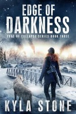 Edge of Darkness: A Post-Apocalyptic EMP Surviva... 9781945410512 by Stone, Kyla