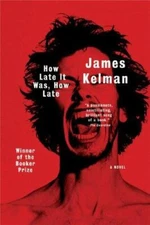 How Late It Was, How Late, Paperback by Kelman, James, Used Good Condition, F...