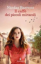 Il caffè dei piccoli miracoli, Nicolas Barreau et Monica Pesetti