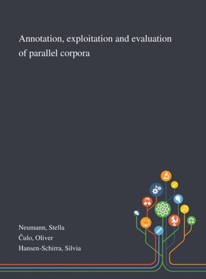 Neumann - Annotation Exploitation and Evaluation of Parallel Corpora  - X555z