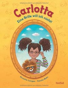 Carlotta - Eine Brille will ich nicht! von Langen, ... | Buch | Zustand sehr gut