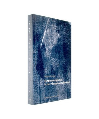 Fundamentalismus in der Gegenwartsliteratur, Markus Kraiger