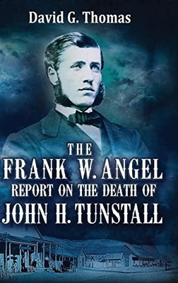 David G Thomas The Frank W. Angel Report on the Death of Joh (Gebundene Ausgabe)