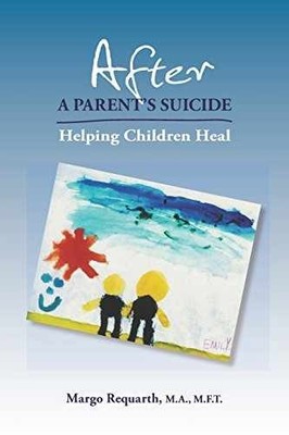 After a Parent's Suicide: Helping - Paperback, by Requarth Margo - Very Good q