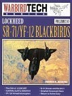 LOCKHEED SR-71 / YF-12 BLACKBIRDS (WARBIRD TECH, VOL. 10) By Dennis R. Jenkins