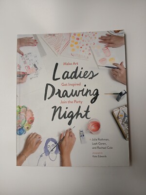 Ladies Drawing Night: Make Art Get Inspired Join the Party  Book (New)