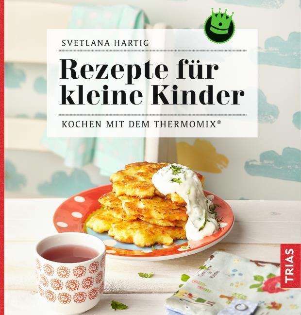 Thumbnail - Rezepte Für Kleine Kinder Svetlana Hartig