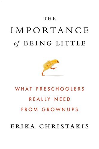 The Importance Of Being Little: Wha..., Christakis, Eri