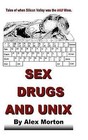 Sex Drugs and Unix by Alex Morton (Paperback / softback, 2013)