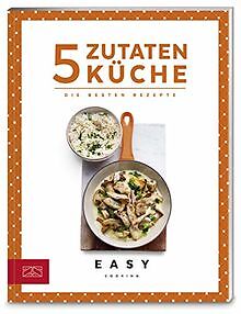 5-Zutaten-Küche: Die besten Rezepte (Easy Kochbücher) | Buch | Zustand sehr gut